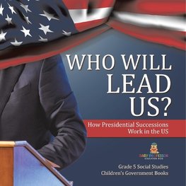 Who Will Lead Us?