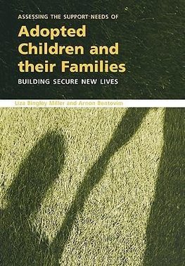 Miller, L: Assessing the Support Needs of Adopted Children a