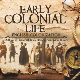 Early Colonial Life | English Colonization | US History | History 7th Grade | Children's American History