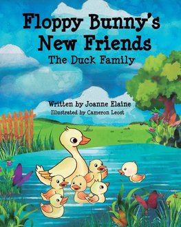 Floppy Bunny's New Friends - The Duck Family