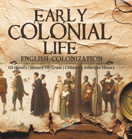 Early Colonial Life | English Colonization | US History | History 7th Grade | Children's American History