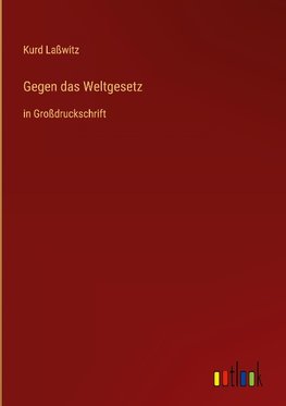 Gegen das Weltgesetz