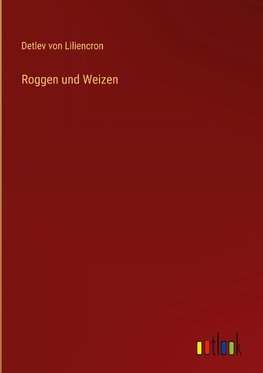 Roggen und Weizen