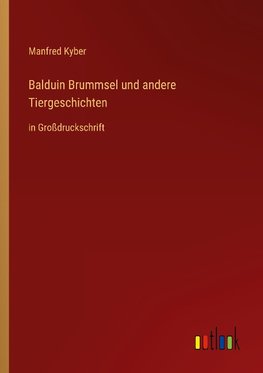 Balduin Brummsel und andere Tiergeschichten