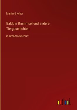 Balduin Brummsel und andere Tiergeschichten