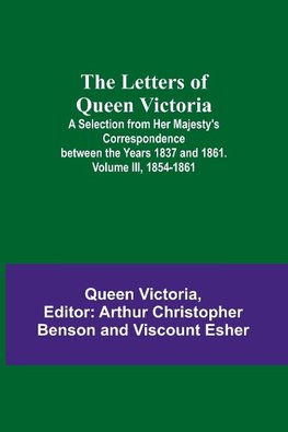 The Letters of Queen Victoria