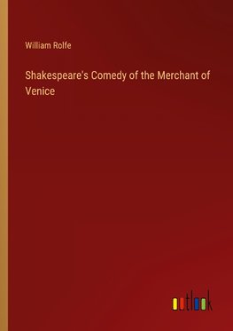 Shakespeare's Comedy of the Merchant of Venice