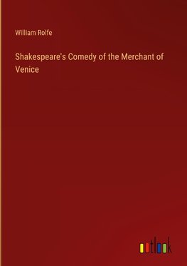 Shakespeare's Comedy of the Merchant of Venice