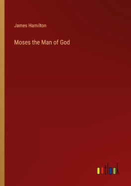 Moses the Man of God