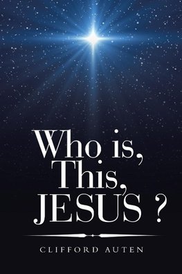 Who Is, This, Jesus ?