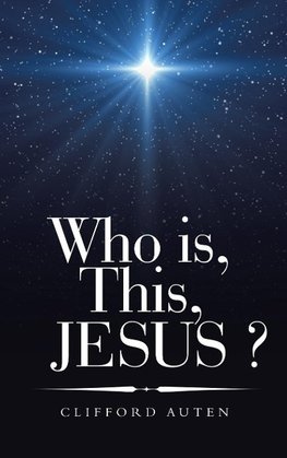 Who Is, This, Jesus ?