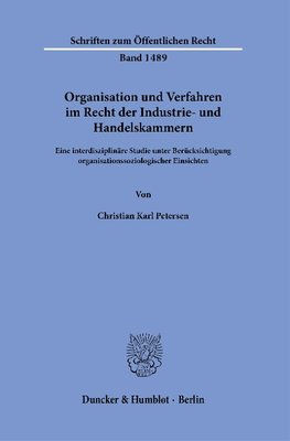 Organisation und Verfahren im Recht der Industrie- und Handelskammern.