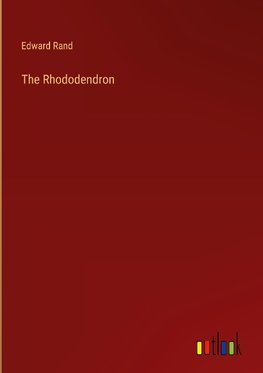 The Rhododendron