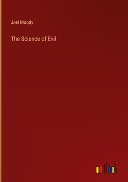 The Science of Evil