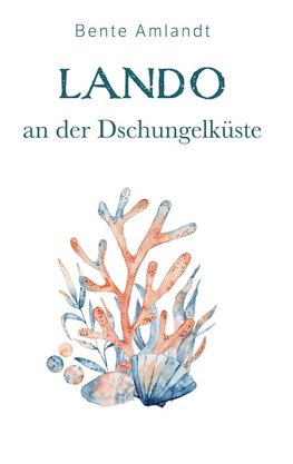 Lando an der Dschungelküste