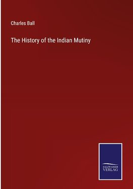 The History of the Indian Mutiny