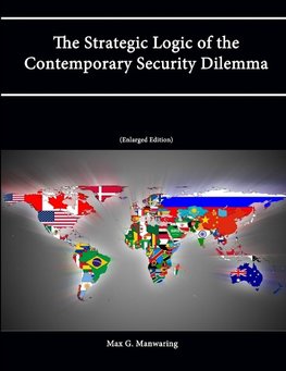 The Strategic Logic of the Contemporary Security Dilemma