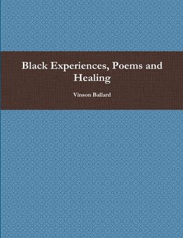 Black Experiences, Poems and Healing