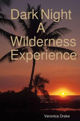 Dark Night A Wilderness Experience