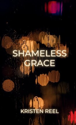 Shameless Grace