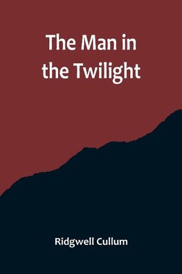 The Man in the Twilight