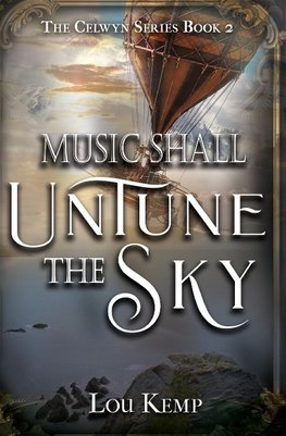 Music Shall Untune the Sky