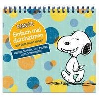 Peanuts - Einfach mal durchatmen und gute Laune tanken - Lustige Sprüche und Motive zum Schmunzeln