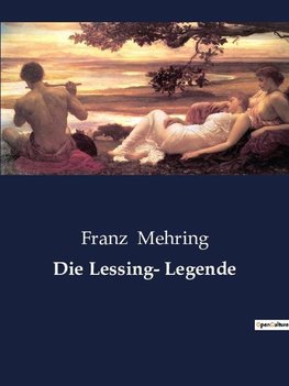 Die Lessing- Legende