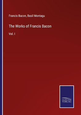 The Works of Francis Bacon