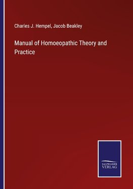 Manual of Homoeopathic Theory and Practice