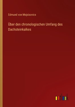 Über den chronologischen Umfang des Dachsteinkalkes