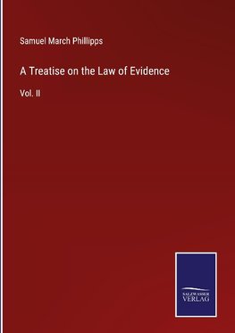 A Treatise on the Law of Evidence