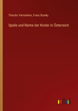 Spiele und Reime der Kinder in Österreich