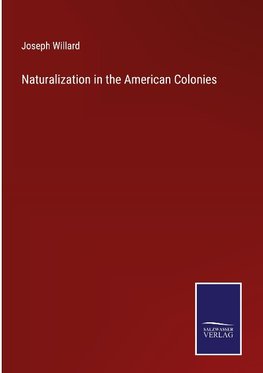 Naturalization in the American Colonies