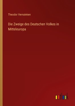 Die Zweige des Deutschen Volkes in Mitteleuropa