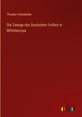 Die Zweige des Deutschen Volkes in Mitteleuropa