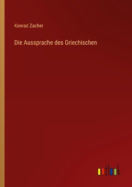 Die Aussprache des Griechischen