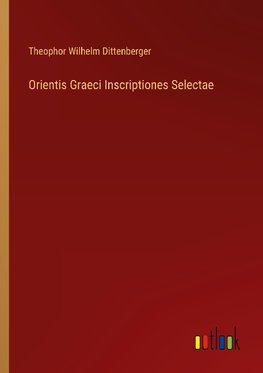 Orientis Graeci Inscriptiones Selectae