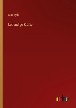 Lebendige Kräfte