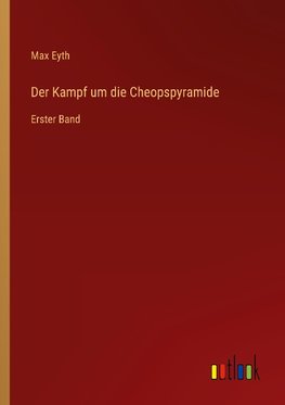 Der Kampf um die Cheopspyramide