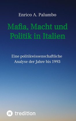 Mafia, Macht und Politik in Italien