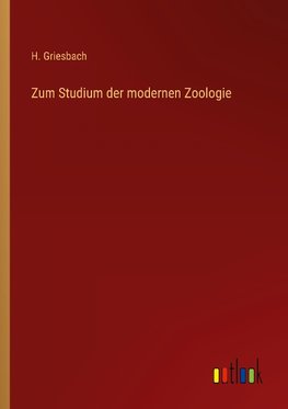 Zum Studium der modernen Zoologie