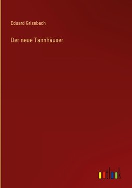 Der neue Tannhäuser