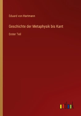 Geschichte der Metaphysik bis Kant