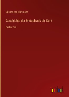 Geschichte der Metaphysik bis Kant