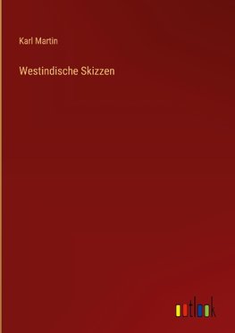 Westindische Skizzen