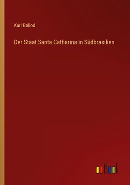 Der Staat Santa Catharina in Südbrasilien