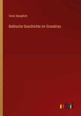 Baltische Geschichte im Grundriss