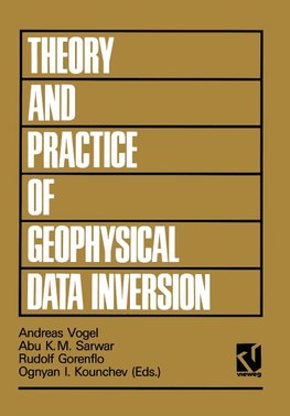 Theory and Practice of Geophysical Data Inversion