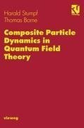 Composite Particle Dynamics in Quantum Field Theory